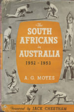 Moyes, A.G. - The South Africans in Australia, 1952-53