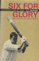 McGlew, Jackie - Six for Glory, Australian 1966-67 tour