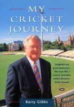 Gibbs, Barry - My Cricket Journey (much Bradman interest), signed