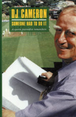 Cameron, DJ - Someone Had To Do It, a sports journalist remembers