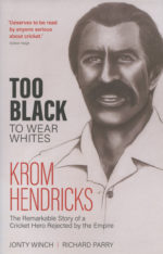 Winch, Jonty - Krom Hendricks, too black to wear whites