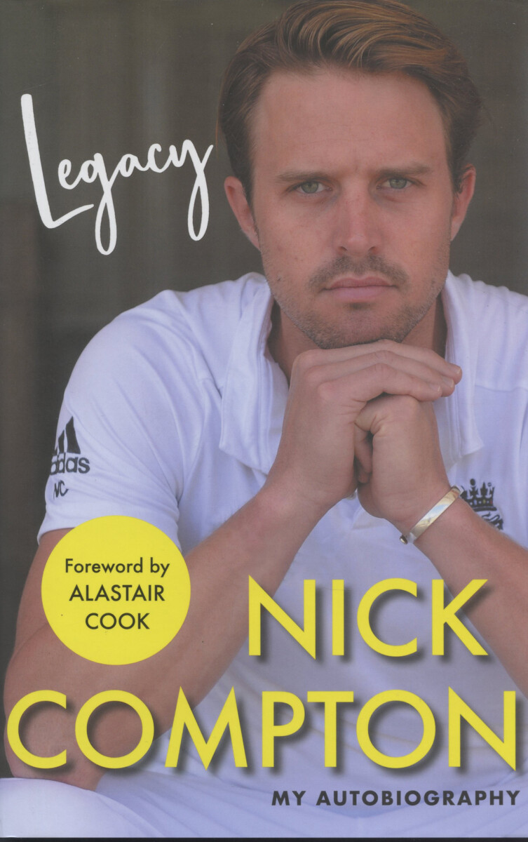 Cricketbooks.com.au | Compton, Nick - Legacy, my autobiography