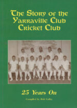 Colley, Bob - The story of the Yarraville CC, 25 Years On
