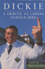Scovell, Brian (editor) - Dickie, a tribute to umpire Harold Bird