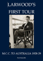 Somerville, David - Larwood's first tour (my last copy)