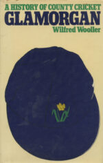 Wooller, Wilfred - Glamorgan (a history of county cricket series)