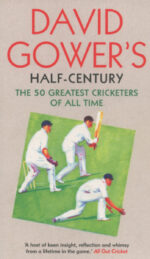 Gower, David - David Gower's Half-Century